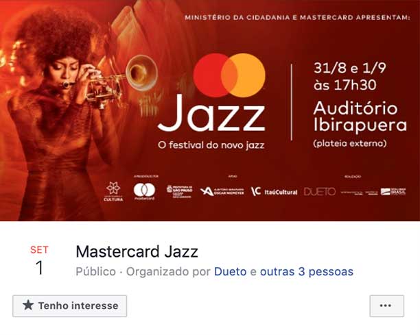 Na imagem é apresentado o post do Facebook sobre o evento. Na imagem há o texto: Ministério da cidadania e Mastercard apresentam: Jazz - O festival do novo Jazz. 31 de agosto e 1 de setembro às 17 e 30. Auditório Ibirapuera (plateia externa).